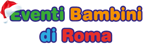 EVENTI PER BAMBINI DI ROMA